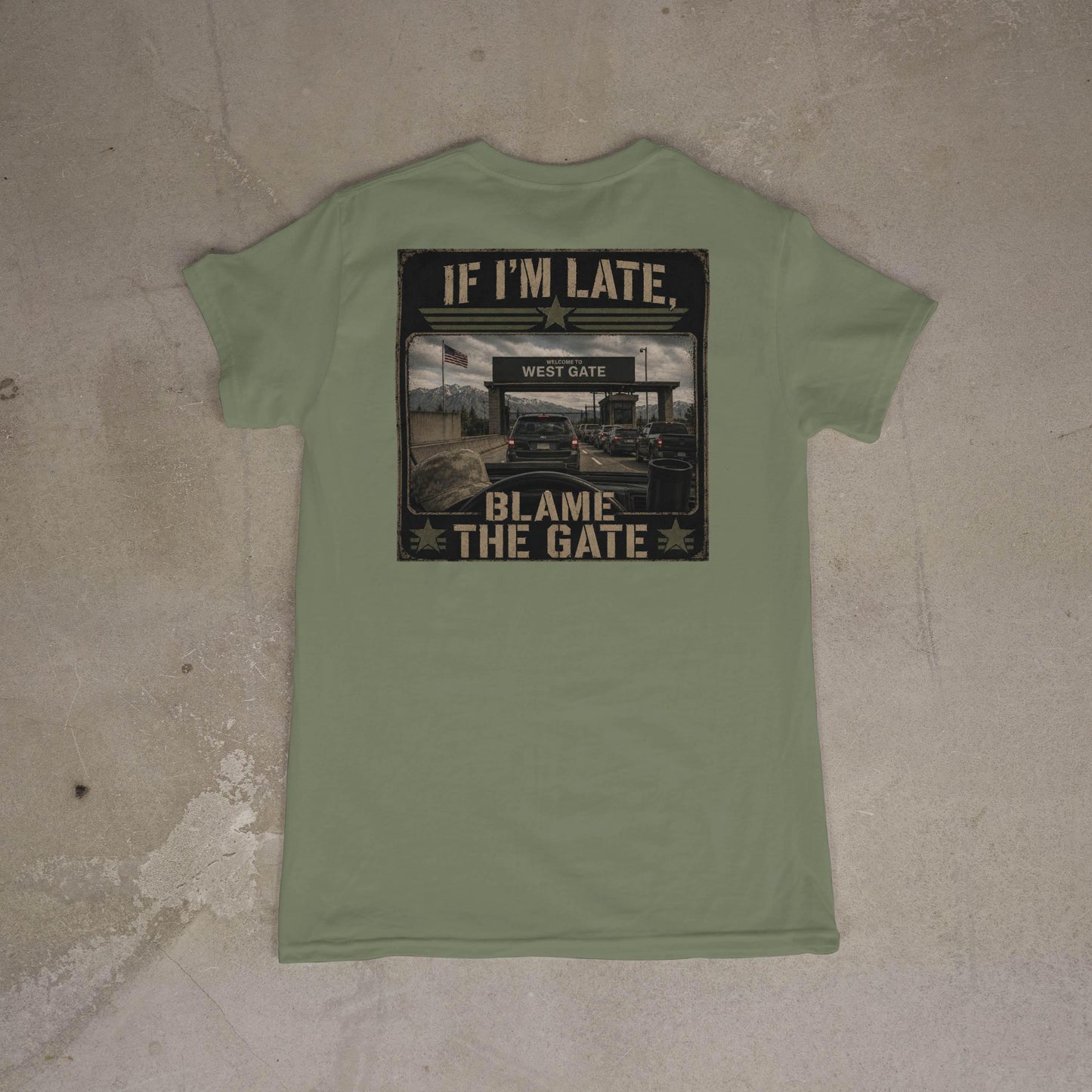 If I'm Late Blame The Gate T-Shirt – Funny Hill AFB Military Humor Tee