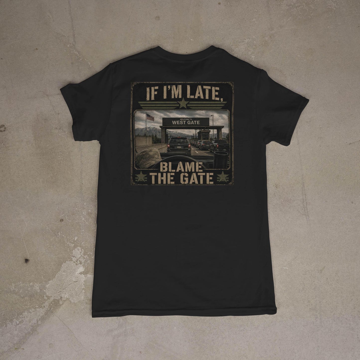If I'm Late Blame The Gate T-Shirt – Funny Hill AFB Military Humor Tee