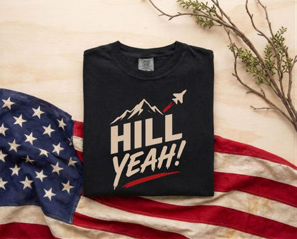 Hill Yeah! Hill AFB Utah Aviation T-Shirt - Fighter Jet Mountain Patriotic Tee