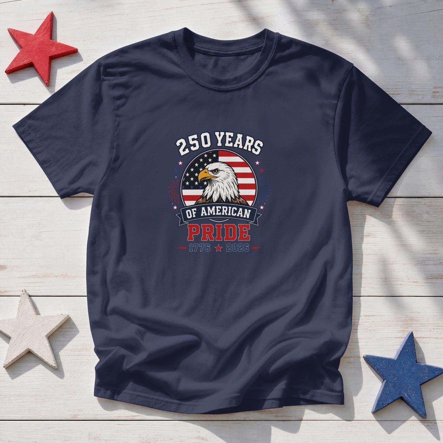 250 Years of American Pride T-Shirt – 1776-2026 Bald Eagle USA Patriotic Tee