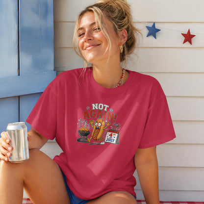 Not Again! Funny Patriotic Hot Dog T-Shirt – 4th of July BBQ Fireworks Tee