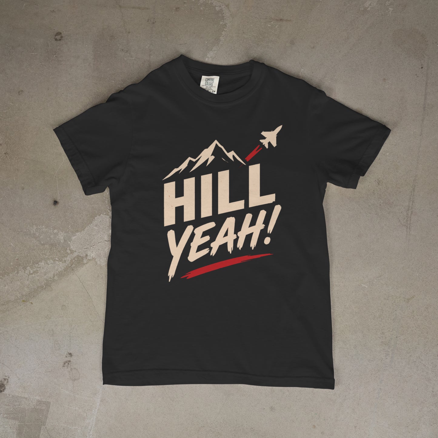 Hill Yeah! Hill AFB Utah Aviation T-Shirt - Fighter Jet Mountain Patriotic Tee